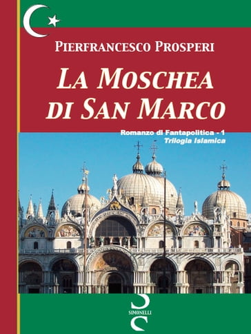 LA MOSCHEA DI SAN MARCO - Pierfrancesco Prosperi