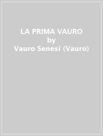 LA PRIMA VAURO - Vauro Senesi (Vauro)