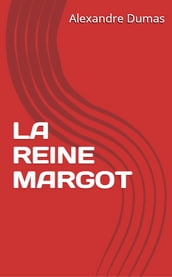 LA REINE MARGOT