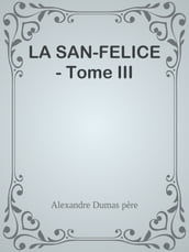 LA SAN-FELICE - Tome III