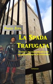 LA SPADA TRAFUGATA