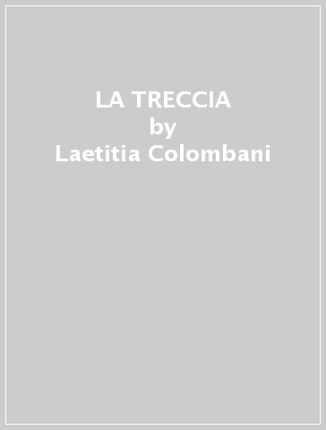 LA TRECCIA - Laetitia Colombani