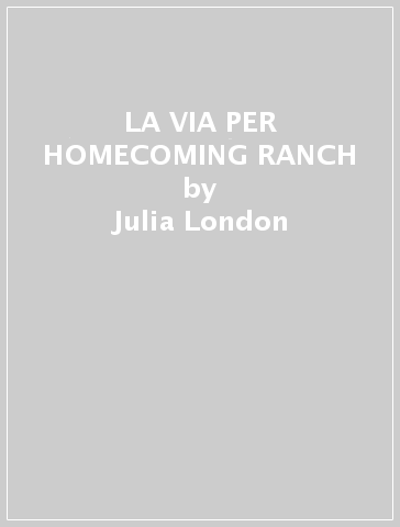 LA VIA PER HOMECOMING RANCH - Julia London