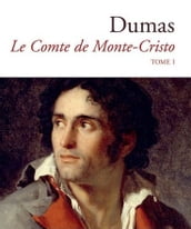 LE COMTE DE MONTE-CRISTO Vol I