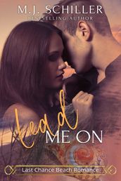 LEAD ME ON (Last Chance Beach Book 18)