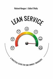 LEAN SERVICE: A Practical Guide for SME Owner / Managers