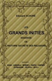 LES GRANDS INITIÉS ESQUISSE DE L HISTOIRE DES RELIGIONS