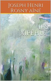 LES XIPÉHUZ