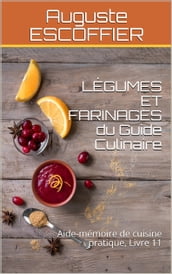 LÉGUMES ET FARINAGES du Guide Culinaire