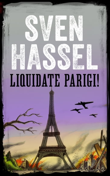 LIQUIDATE PARIGI! - Hassel Sven