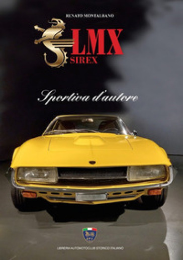 LMX Sirex. Sportiva d'autore - Renato Montalbano