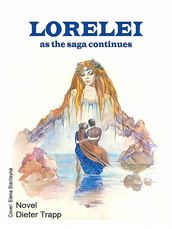 LORELEI - as the saga continues