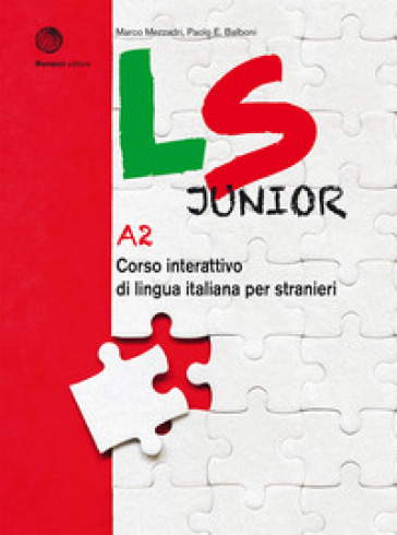 LS Junior. Corso interattivo di lingua italiana per stranieri. A2 - Marco Mezzadri - Paolo E. Balboni