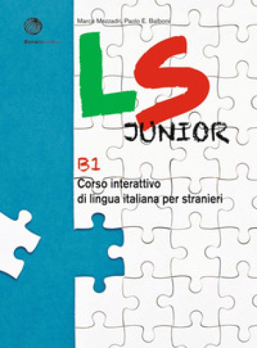 LS Junior. Corso interattivo di lingua italiana per stranieri. B1 - Marco Mezzadri - Paolo E. Balboni