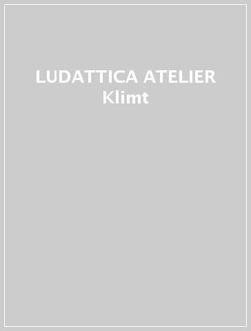 LUDATTICA ATELIER  Klimt