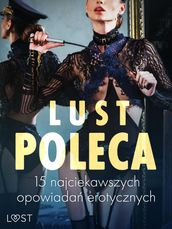 LUST poleca: 15 najciekawszych opowiada erotycznych