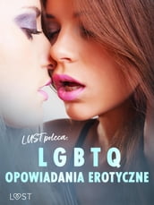 LUST poleca: LGBTQ opowiadania erotyczne