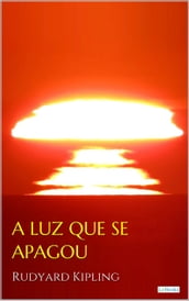 A LUZ QUE SE APAGOU - Rudyard Kipling