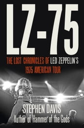 LZ- 75: Across America with Led Zeppelin