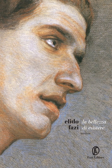 La Bellezza di esistere - Elido Fazi