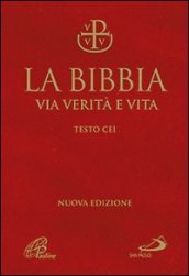 La Bibbia. Via verità e vita