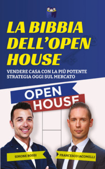 La Bibbia dell'Open House - Simone Rossi - Francesco Iacomelli