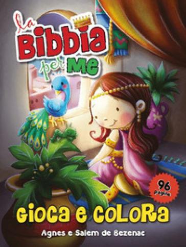 La Bibbia per me. Gioca e colora - Agnes de Bezenac - Salem de Bezenac