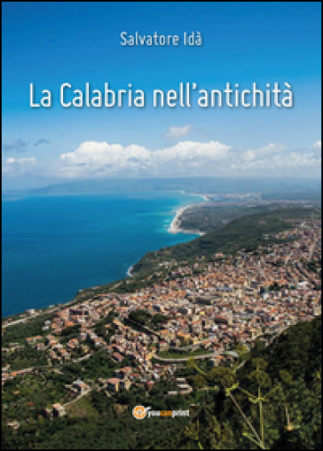 La Calabria nell'antichità - Salvatore Idà