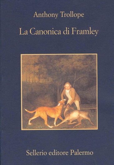La Canonica di Framley - Anthony Trollope