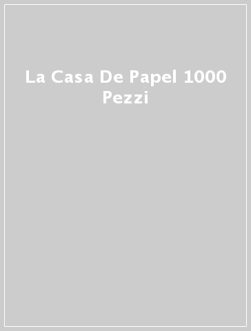 La Casa De Papel 1000 Pezzi