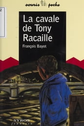 La Cavale de Tony Racaille