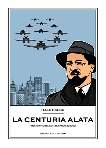 La Centuria Alata - Italo Balbo