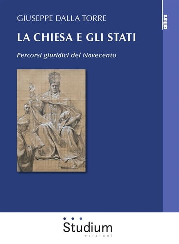 La Chiesa e gli Stati - Giuseppe Dalla Torre