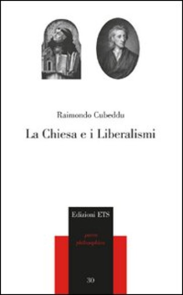 La Chiesa e i Liberalismi - Raimondo Cubeddu
