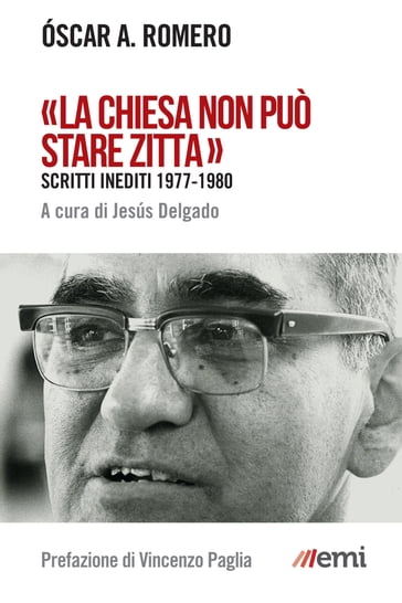 "La Chiesa non può stare zitta" - Oscar Arnulfo Romero - Vincenzo Paglia