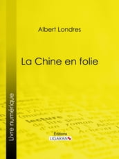 La Chine en folie