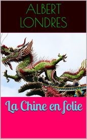 La Chine en folie