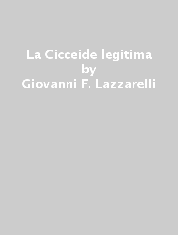 La Cicceide legitima - Giovanni F. Lazzarelli