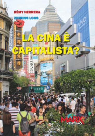 La Cina è capitalista? - Rémy Herrera - Zhiming Long