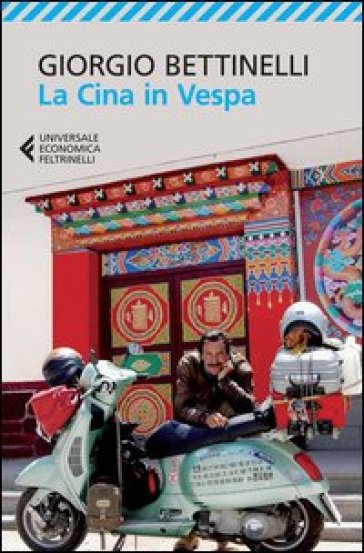 La Cina in Vespa - Giorgio Bettinelli