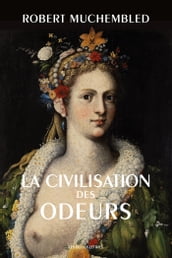 La Civilisation des odeurs