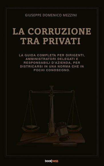 La Corruzione tra privati - Giuseppe Domenico Mezzini