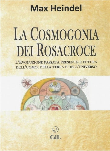 La Cosmogonia dei Rosacroce - MAX HEINDEL