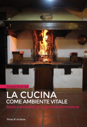 La Cucina come ambiente vitale - Daniela Braccini