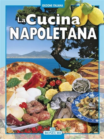 La Cucina napoletana - Patrizia Fabbri - Salvatore Giardinetto - Elisabetta Piazzesi