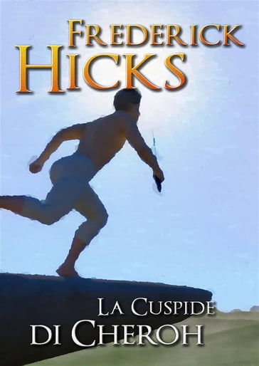 La Cuspide di Cheroh - Frederick Hicks