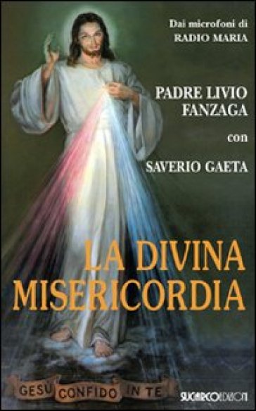 La Divina Misericordia - Livio Fanzaga - Livio Gaeta