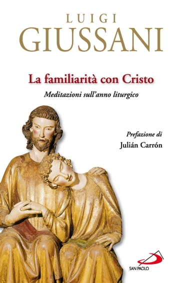 La Familiarità con Cristo - Luigi Giussani
