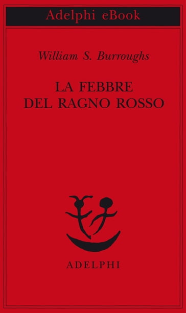 La Febbre del Ragno Rosso - William S. Burroughs