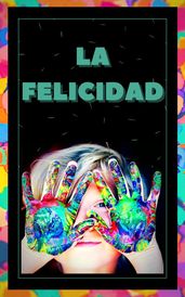 La Felicidad